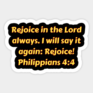 Bible Verse Philippians 4:4 Sticker